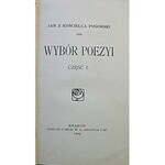 POGORSKI Z KOŚCIELCA JAN. Wybór poezyi. Część I. Kraków 1909. Nakł. Druk W. L. Anczyca i Sp. Format 9/15 cm...