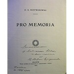 ROSTWOROWSKI H. K. Pro memoria. Kraków 1907. Skład główny w Księgarni G. Gebethnera i S-ki. Druk.W. L...
