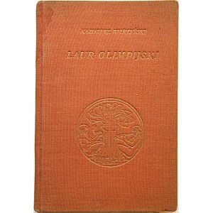 WIERZYŃSKI KAZIMIERZ. Laur olimpijski. Wydanie drugie. W-wa 1928. Wyd. Jakóba Mortkowicza. Druk. W. L...