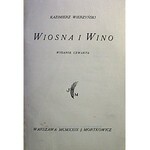 WIERZYŃSKI KAZIMIERZ. Wiosna i wino. Wydanie czwarte. W-wa 1929. Wyd. J. Mortkowicz. Druk. Naukowa Tow...