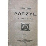 ZALESKI BOHDAN. Poezye. Wydanie nowe. Tom I - II. Poznań 1868. Nakł. Mieczysława Leitgebera, we Lwowie u K...