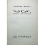 KRAUSHAR ALEKSANDER. Warszawa za Sejmu Czteroletniego w obrazach Zygmunta Vogla. Poznań [1921]. Nakł....