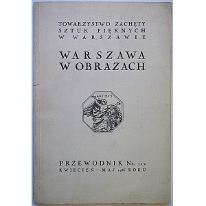 PRZEWODNIK nr 112. Warszawa w obrazach. W-wa, kwiecień - maj 1936...