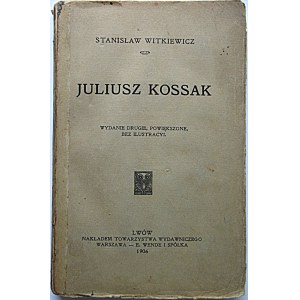 WITKIEWICZ STANISŁAW. Juliusz Kossak. Wydanie drugie, powiększone, bez ilustracyi. Lwów 1906. Nakł...