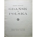 ASKENAZY SZYMON. Gdańsk a Polska. W-wa [1923]. Nakł. GiW. Druk W. L. Anczyca i S-ki. Format 19/24 cm. s. VII...