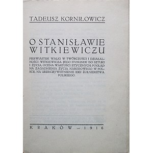 KORNIŁOWICZ TADEUSZ. O Stanisławie Witkiewiczu. Pierwiastek walki w twórczości i działalności Witkiewicza ...