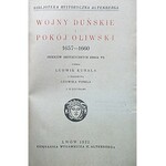 KUBALA LUDWIK. Wojny Duńskie i Pokój Oliwski 1657 - 1660. (Szkiców historycznych serja VI ). Napisał [...]...