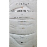 KUCZBORSKI W. Wykład na lament Jeremiasza Proroka. Przez Ks. [...] Kanonika krakowskiego. Poznań 1843. Nakł...