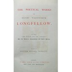 LONGFELLOW WADSWORTH HENRY. The Poetical Works of [...]. Including „The Seaside and the Fireside”...