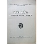 GRODECKI ROMAN. LEPSZY KAZIMIERZ. FELDMAN JÓZEF. Kraków i Ziemia Krakowska. Lwów 1934...