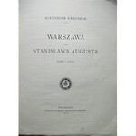 KRAUSHAR ALEXANDER. Stara Warszawa za Stanisława Augusta (1764 - 1795). [Cz]. I. W-wa 1914. Nakł...