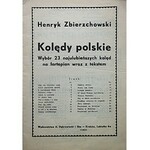 ZBIERZCHOWSKI HENRYK. KOLĘDY POLSKIE. Wybór 23 najulubieńszych kolęd na fortepian wraz z tekstem...