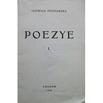 PODHORSKA JADWIGA. Poezye. Kraków 1906. Druk. W. L. Anczyca i S-ki. Format 13/21 cm. s. 152, [3]. Opr. brosz...