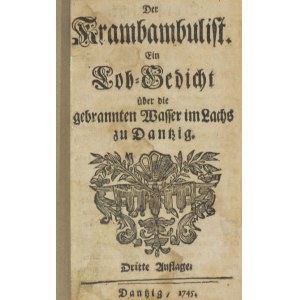 GDAŃSK – POD ŁOSOSIEM. Wittekind, Christoph Friedrich, Der Krambambulist. Ein Lobgedicht über die ge ...