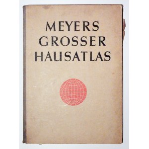 Meyers Grosser Hausatlas. Wydany przez dr Edgara Lehmana w Bibliographische Instytut AG Leipzig, bez ...