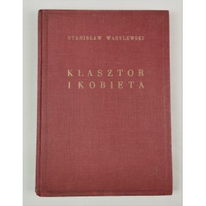 Władysław SKOCZYLAS (1883-1934), Stanisław WASYLEWSKI (1885-1953), Klasztor i kobieta