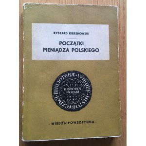 Ryszard Kiersnowski, Początki Pieniądza Polskiego.