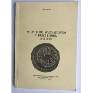 Marian Haisig, 25 LAT RUCHU NUMIZMATYCZNEGO W POLSCE LUDOWEJ (1945 - 1969)