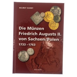 Helmut Kahnt, Die Münzen Friedrich Augusts II. von Sachsen/Polen 1733 - 1763 (monety Augusta III Sasa), Gietl Verlag 2010