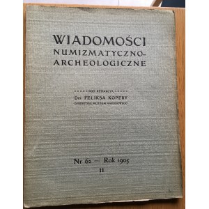 WIADOMOŚCI NUMIZMATYCZNO ARCHEOLOGICZNE Nr 62/1905 Kraków.