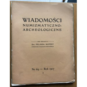WIADOMOŚCI NUMIZMATYCZNO ARCHEOLOGICZNE Nr 69/1907, Kraków.