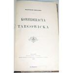 SMOLEŃSKI- KONFEDERACYA TARGOWICKA wyd. 1903r.