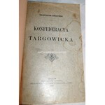 SMOLEŃSKI- KONFEDERACYA TARGOWICKA wyd. 1903r.