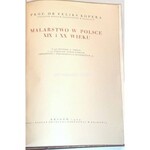 KOPERA- DZIEJE MALARSTWA W POLSCE [komplet] wyd.1929r.
