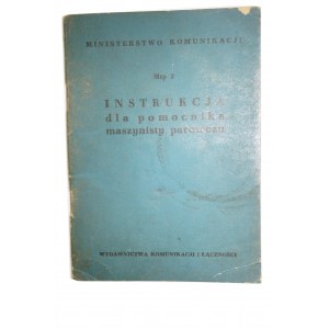 Instrukcja dla pomocnika maszynisty parowozu Mtp 2, rok 1961