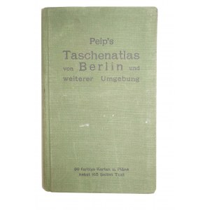 [BERLIN i OKOLICE] Taschenatlas von Berlin und weiterer Umgebung - Peip's, , 39 kolorowych tablic z planami, 165 ilustracji w tekście, 1927r.