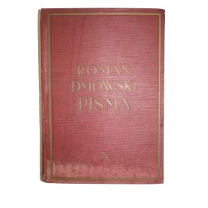 DMOWSKI Roman - Pisma tom X Od Obozu Wielkiej Polski do Stronnictwa Narodowego, Częstochowa 1939
