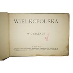 WIELKOPOLSKA W OBRAZACH - Polskie Towarzystwo Księgarni Kolejowych, Poznań 1926r.