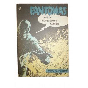 FANTOMAS przeciw wielonarodowym wampirom - Julio Cortazar, wydanie I, 1979r.