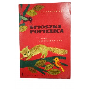 KOWALEWSKA Maria - Śpioszka Popielica, ilustrowała Halina Gutsche, wydanie I, 1968r.