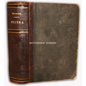 GANOT - WYKŁAD POCZĄTKÓW FIZYKI DOŚWIADCZALNEJ I STOSOWANEJ oraz METEREOLOGII wyd. 1860r.