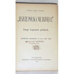 PEPŁOWSKI-SCHNUR- JESZCZE POLSKA NIE ZGINĘŁA. Dzieje Legionów polskich.