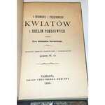 KARWACKI- O HODOWANIU KWIATÓW I ROŚLIN POKOJOWYCH 1886