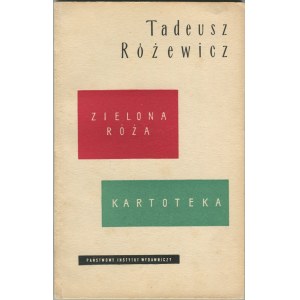 RÓŻEWICZ Tadeusz - Zielona róża. Kartoteka [wydanie pierwsze]