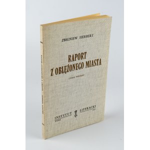 HERBERT Zbigniew - Raport z oblężonego miasta i inne wiersze [Paryż 1984]