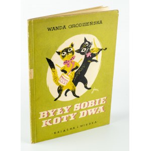 [dla dzieci] GRODZIEŃSKA Wanda - Były sobie koty dwa [ilustracje Jana Marcina Szancera]