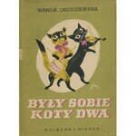 [dla dzieci] GRODZIEŃSKA Wanda - Były sobie koty dwa [ilustracje Jana Marcina Szancera]