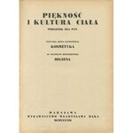 BENDARZEWSKI Stanisław, WASILEWSKA Zofia - Piękność i kultura ciała. Poradnik dla pań. Część I i II. Kosmetyka i higiena