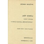 WAŻYK Adam - Pół wieku. Wybór wierszy w 50-tą rocznicę Semaforów [AUTOGRAF]