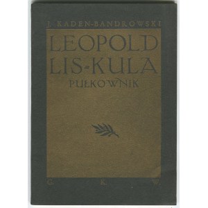 KADEN-BANDROWSKI Juliusz - Leopold Lis-Kula pułkownik