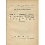 JUNOSZA-DĄBROWSKI Wiktor - Jak najłatwiej zdobyć Państwową Odznakę Sportową P.O.S. [okładka Girs-Barcz]