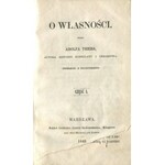 THIERS Adolf - O własności... przez autora Historyi konsulatu i cesarstwa [1849]