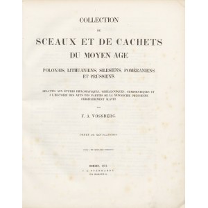 [sfragistyka] VOSSBERG Friedrich August - Friedrich August. Collection de sceaux et de cachets.. [Litwa, Polska, Śląsk, Prusy]