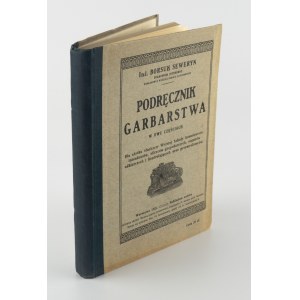 BORSUK Seweryn - Podręcznik garbarstwa w dwu częściach [1925]