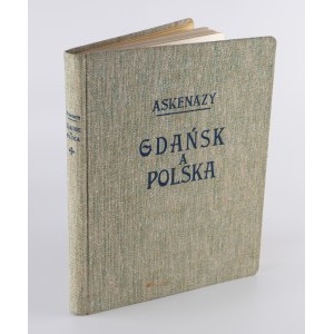 ASKENAZY Szymon - Gdańsk a Polska [1923]