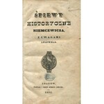 NIEMCEWICZ Julian Ursyn - Śpiewy historyczne Niemcewicza, z uwagami Lelewela [1835]